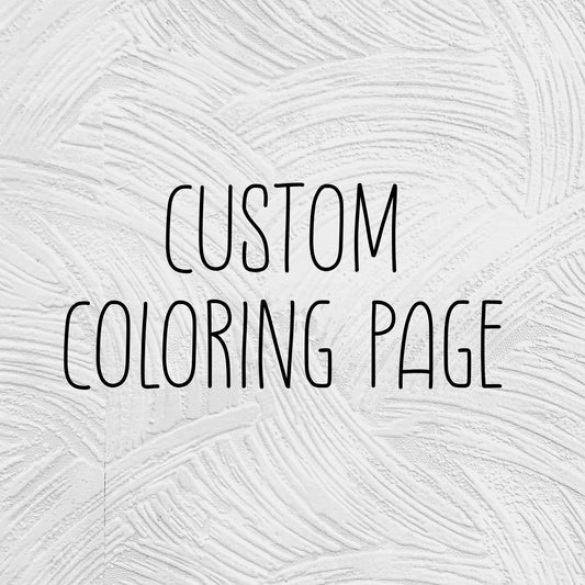 Custom Digitally Downloadable Coloring Page